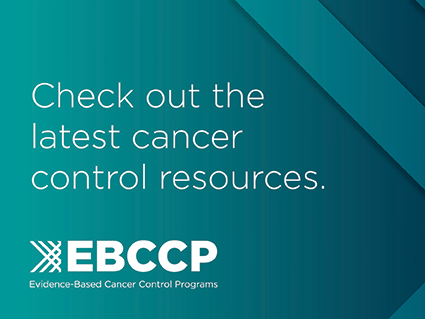 Check out the latest cancer control resources